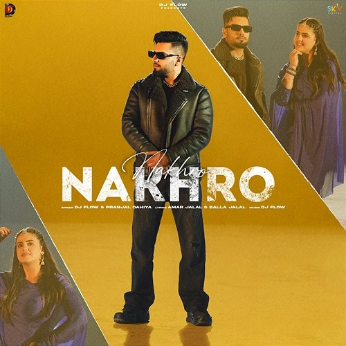 Nakhro DJ Flow & Pranjal Dahiya