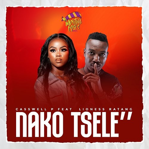 Nako Tsele Casswell P feat. Lioness Ratang
