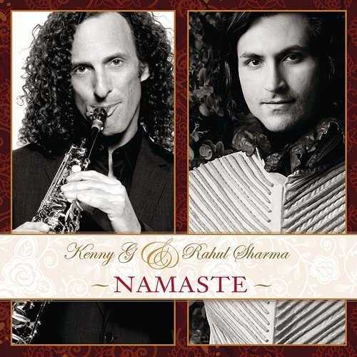 Namaste Kenny G, Rahul Sharma