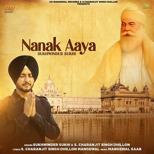 Nanak Aaya Sukhwinder Sukhi & S. Charanjit Singh Dhillon
