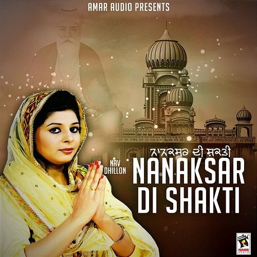 Nanaksar Di Shakti Nav Dhillon