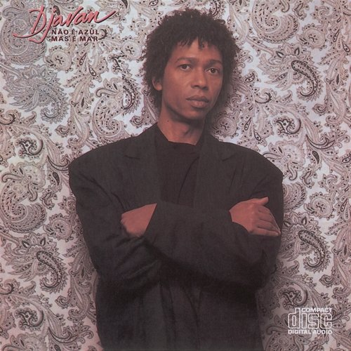 Não É Azul Mas É Mar Djavan