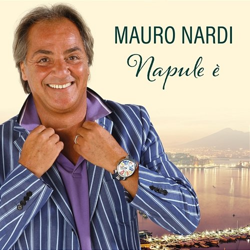 Napule è Mauro Nardi