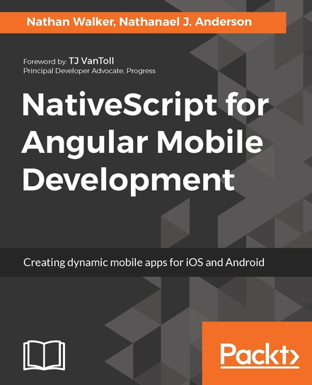 NativeScript for Angular Mobile Development - ebook epub Nathan Walker, Nathanael J. Anderson