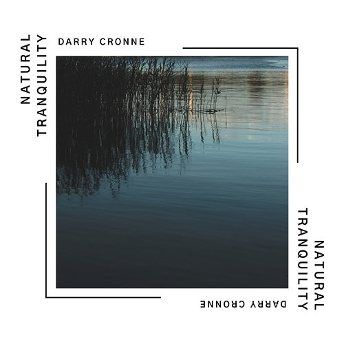 Natural Tranquility Darry cronne