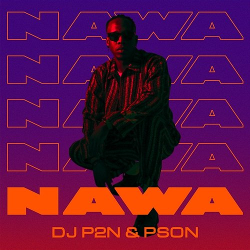Nawa DJ P2N & Pson