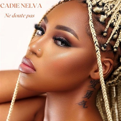 Ne doute pas Cadie Nelva