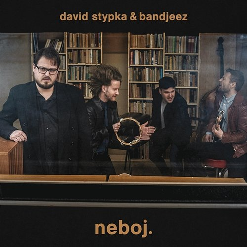 neboj. David Stypka, Bandjeez
