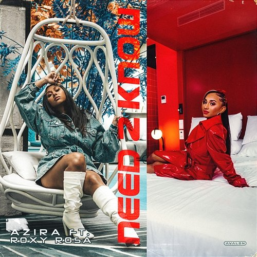 Need 2 Know Azira feat. Roxy Rosa