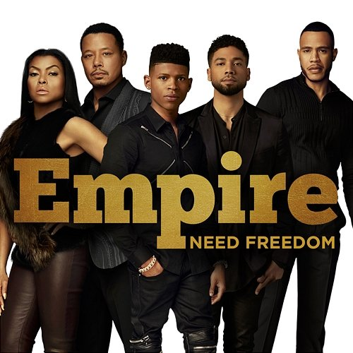 Need Freedom Empire Cast feat. Jussie Smollett