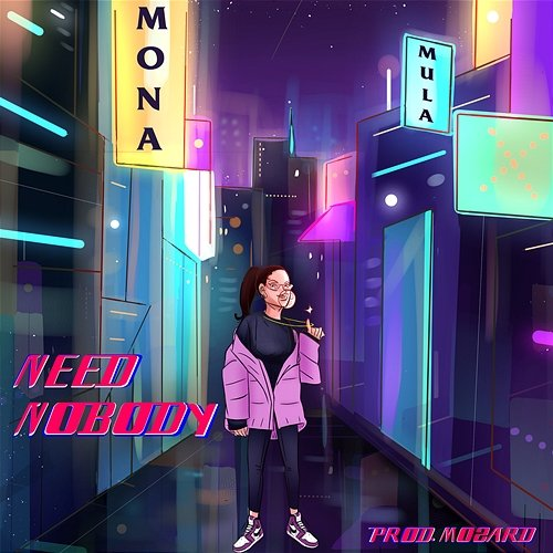 Need Nobody Mona Mula