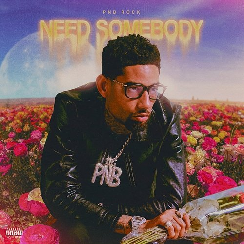 Need Somebody PnB Rock