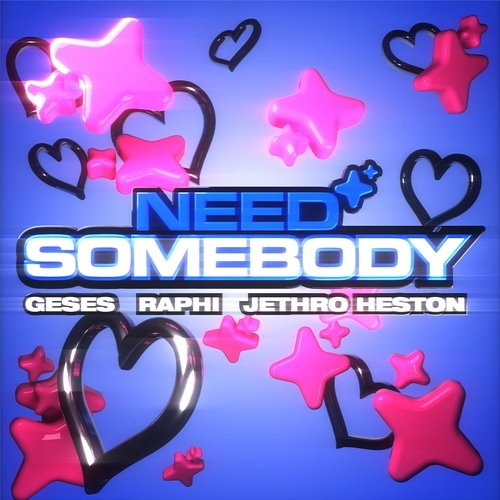 Need Somebody GESES, Raphi, Jethro Heston
