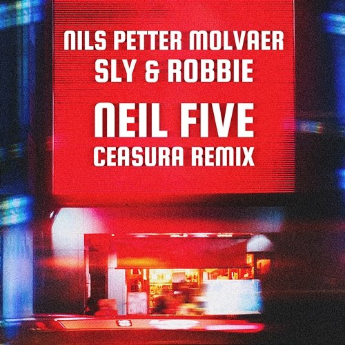 Neil Five Sly & Robbie & Nils Petter Molvaer