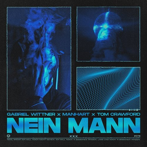 Nein Mann Gabriel Wittner, Manhart & Tom Crawford