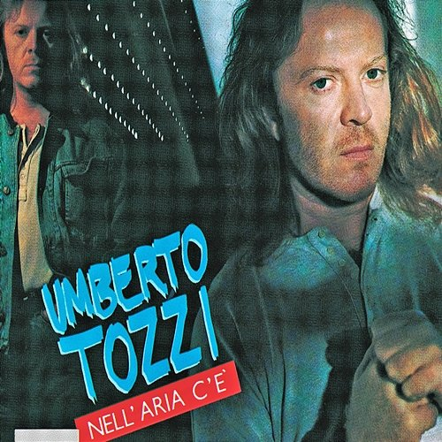 Nell'aria c'è Umberto Tozzi