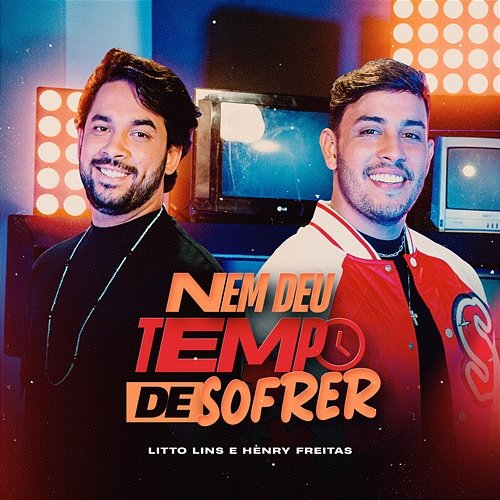 Nem Deu Tempo de Sofrer Litto Lins and Henry Freitas