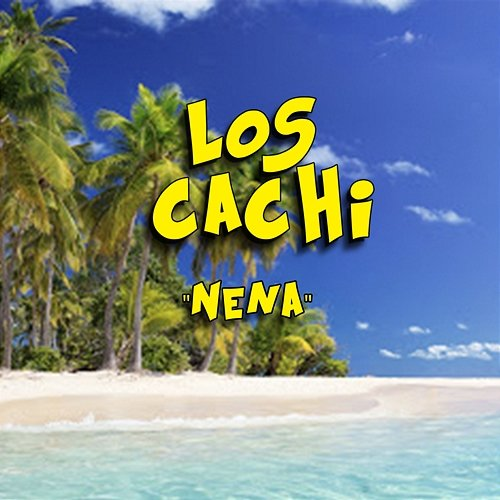Nena Los Cachi
