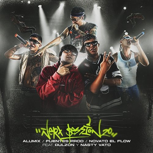 Ñero Session 20 Alu Mix, Fuentes Prod, Novato El Flow, Dulzón, Nasty Vato