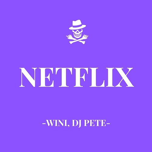 Netflix Wini, DJ Pete