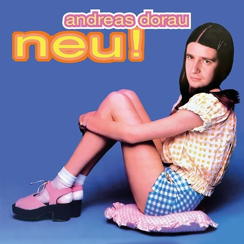 Neu! Andreas Dorau