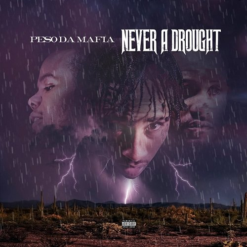 Never a Drought Peso Da Mafia