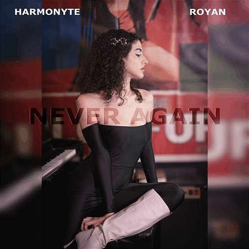 Never Again Harmonyte, Royan