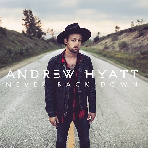 Never Back Down Andrew Hyatt