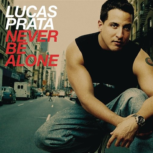 Never Be Alone Lucas Prata