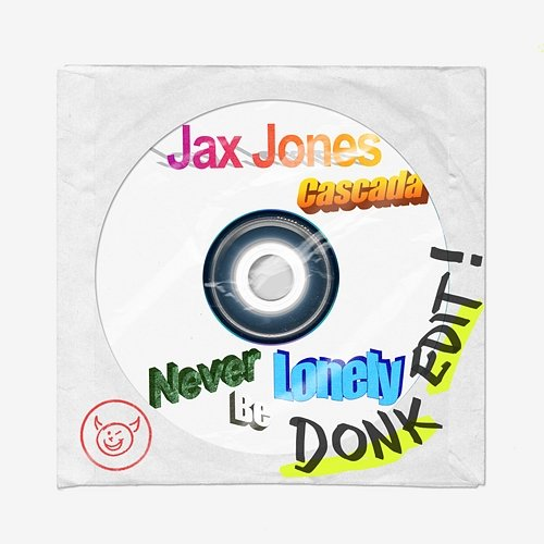 Never Be Lonely Jax Jones, Cascada