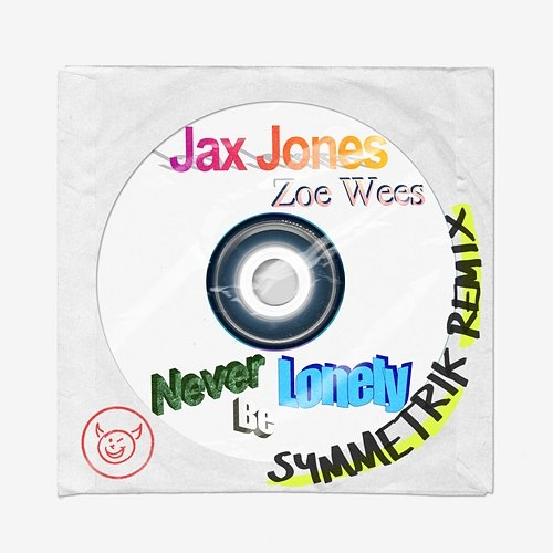 Never Be Lonely Jax Jones, Zoe Wees, Symmetrik