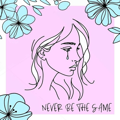 Never be the same Julia Wandelt
