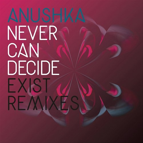 Never Can Decide Anushka