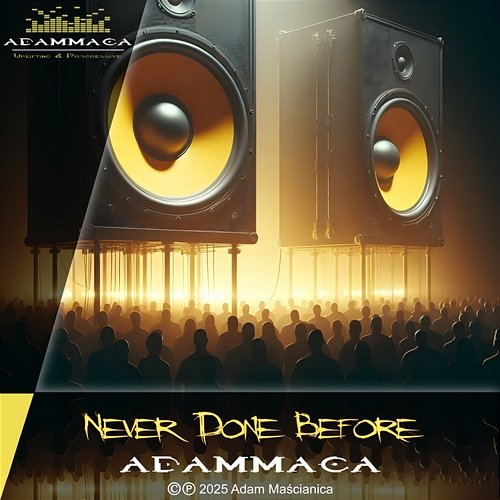 Never Done Before AdamMaca