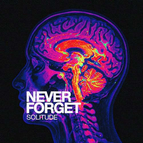 Never Forget Solitude