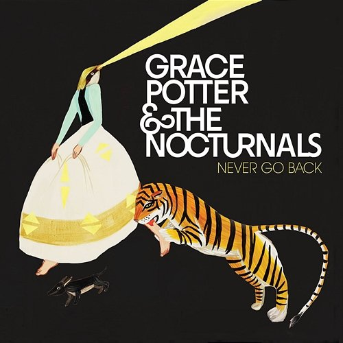 Never Go Back Grace Potter and the Nocturnals