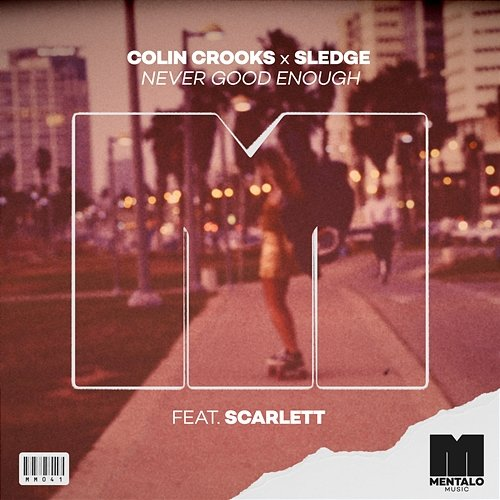 Never Good Enough Colin Crooks x Sledge feat. Scarlett