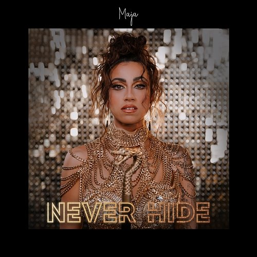 Never Hide Maja Hyży