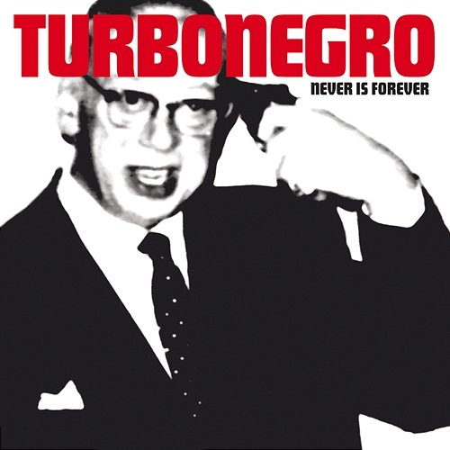 Never Is Forever Turbonegro