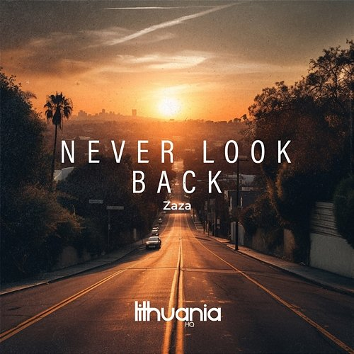 Never Look Back Zaza