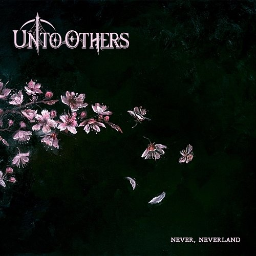 Never, Neverland Unto Others
