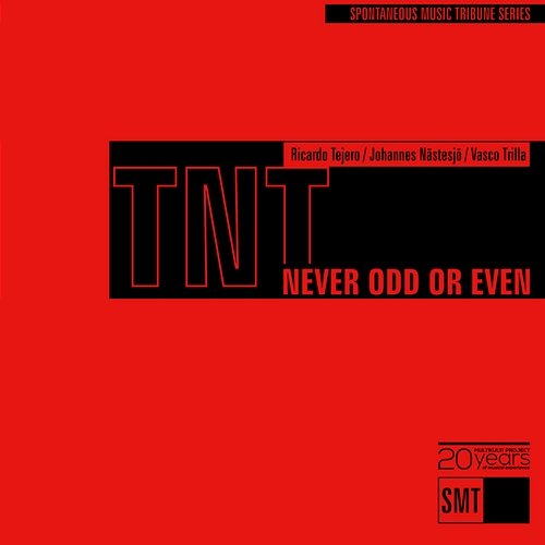 Never odd or even TNT Ricardo Tejero, Johannes Nästesjö, Vasco Trilla