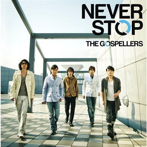 NEVER STOP The Gospellers