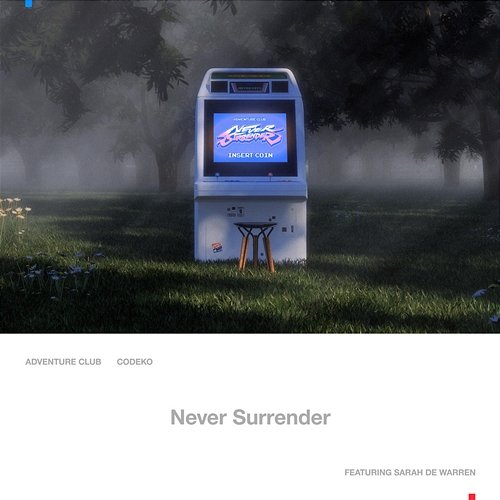 Never Surrender Codeko feat. Sarah De Warren, Adventure Club
