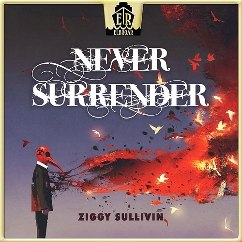 Never Surrender Ziggy Sullivin