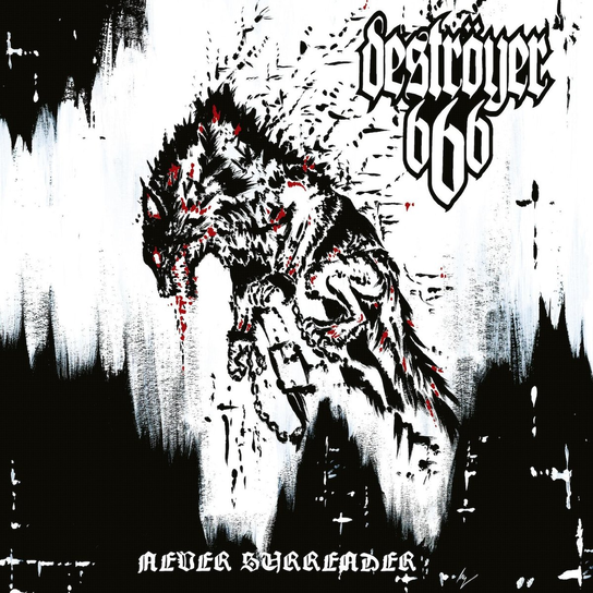 Never Surrender Destroyer 666
