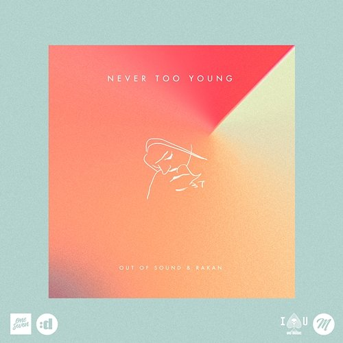 Never Too Young Out Of Sound & Rakan