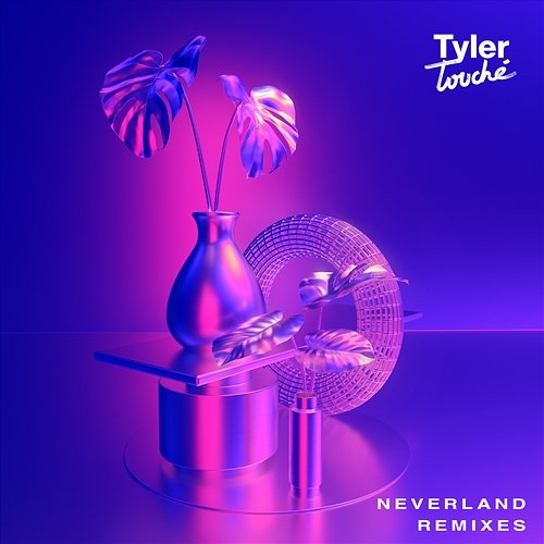 Neverland Tyler Touché