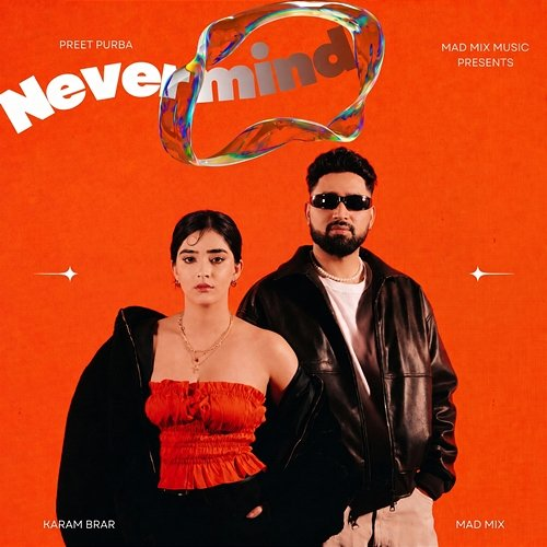 Nevermind Preet Purba, Karam Brar, Mad Mix
