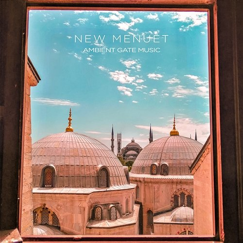 New Menuet Ambient Gate Music, Raymoon
